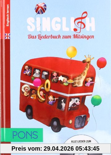 PONS Singlish: Englische Lieder für Kinder zum Mitsingen; Liederbuch, (inkl. Audio-CD)