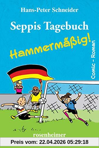 Seppis Tagebuch - Hammermäßig