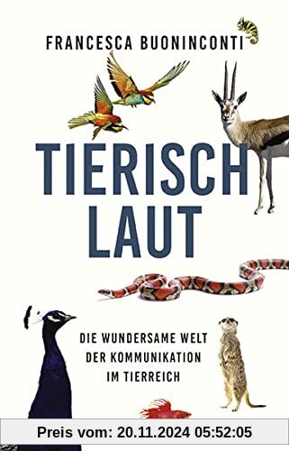 Tierisch laut: Die wundersame Welt der Kommunikation im Tierreich