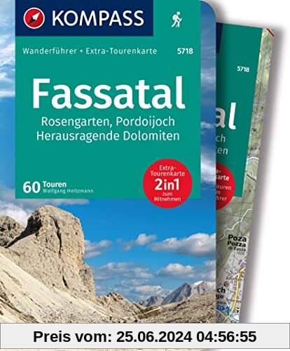 KOMPASS Wanderführer 5718 Fassatal, Rosengarten, 60 Touren: Wanderführer mit Extra-Tourenkarte 1:50.000, GPX-Daten zum D