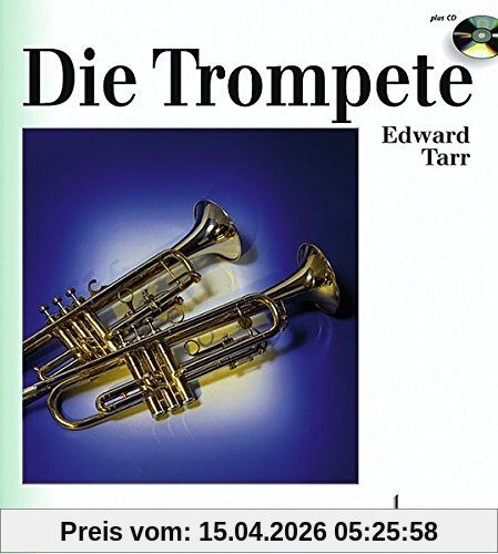 Die Trompete: Ihre Geschichte von der Antike bis zur Gegenwart (inkl. Audio-CD)