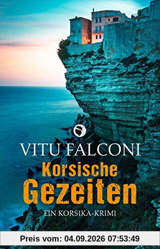 Korsische Gezeiten: Ein Korsika-Krimi (Ein Fall für Eric Marchand, Band 2)