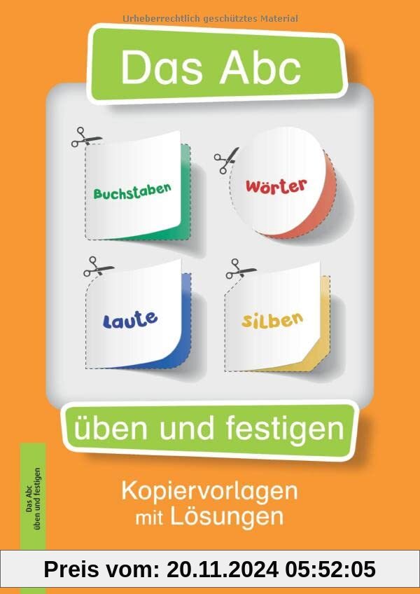 Das Abc üben und festigen: Kopiervorlagen mit Lösungen. Klasse 1/2