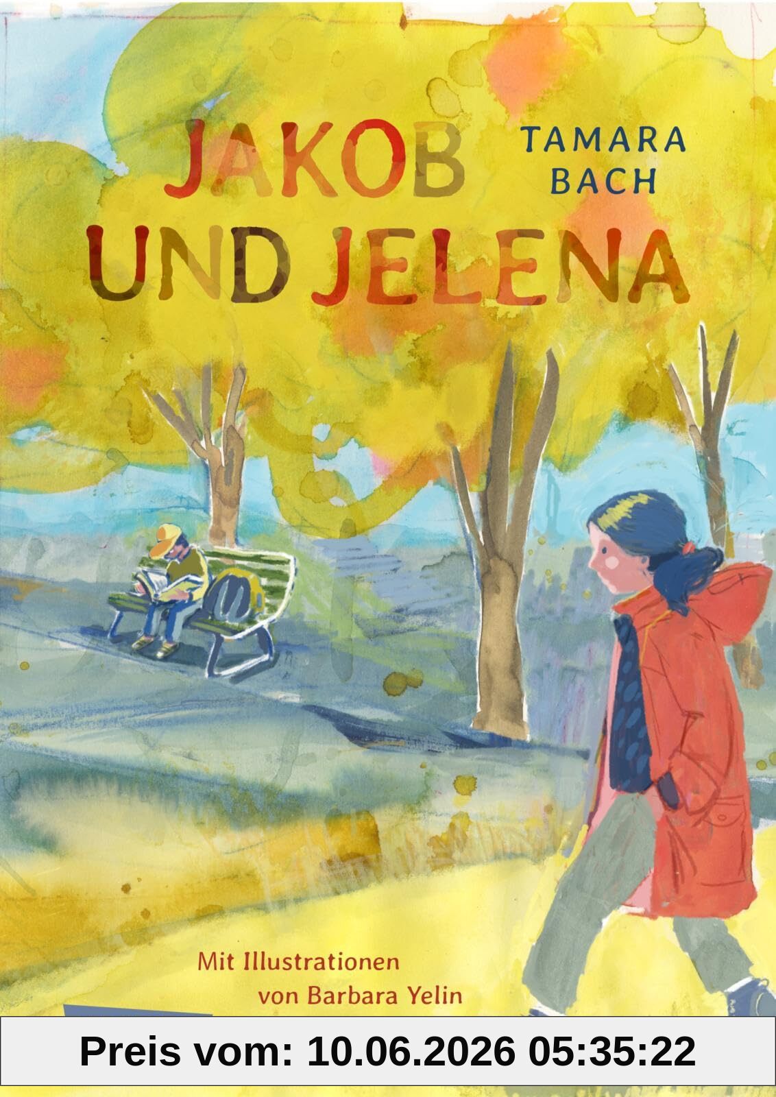 Jakob und Jelena: Warmherziges Kinderbuch ab 10 über blöde Spitznamen, neue Schulen, beste Freundinnen und neue Freunde