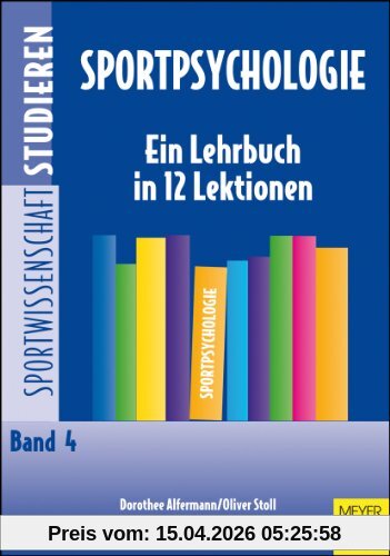 Sportpsychologie: Ein Lehrbuch in 12 Lektionen