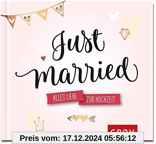 Just married.: Alles Liebe zur Hochzeit