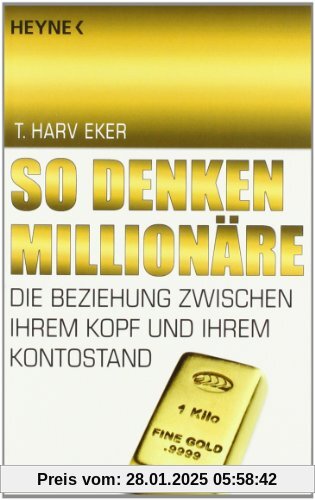 So denken Millionäre: Die Beziehung zwischen Ihrem Kopf und Ihrem Kontostand