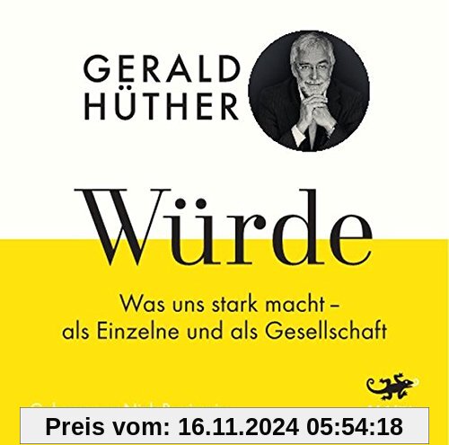 Würde: Was uns stark macht - als Einzelne und als Gesellschaft