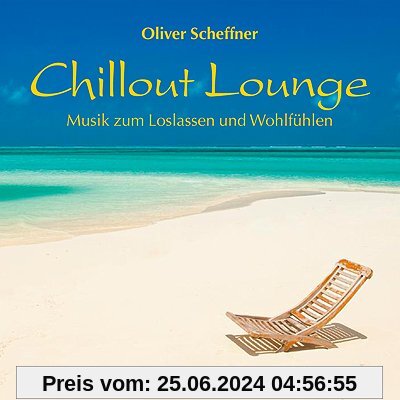 Chillout Lounge: Musik zum Loslassen und Wohlfühlen