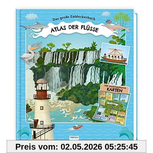 Trötsch Kinderatlas Das große Entdeckerbuch Atlas der Flüsse: Beschäftigungsbuch Entdeckerbuch Vorlesebuch Lernbuch
