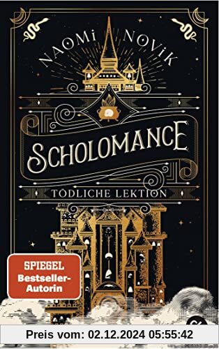 Scholomance – Tödliche Lektion: Das epische Dark-Fantasy-Highlight und Band 1 der New-York-Times-Bestsellertrilogie (Die