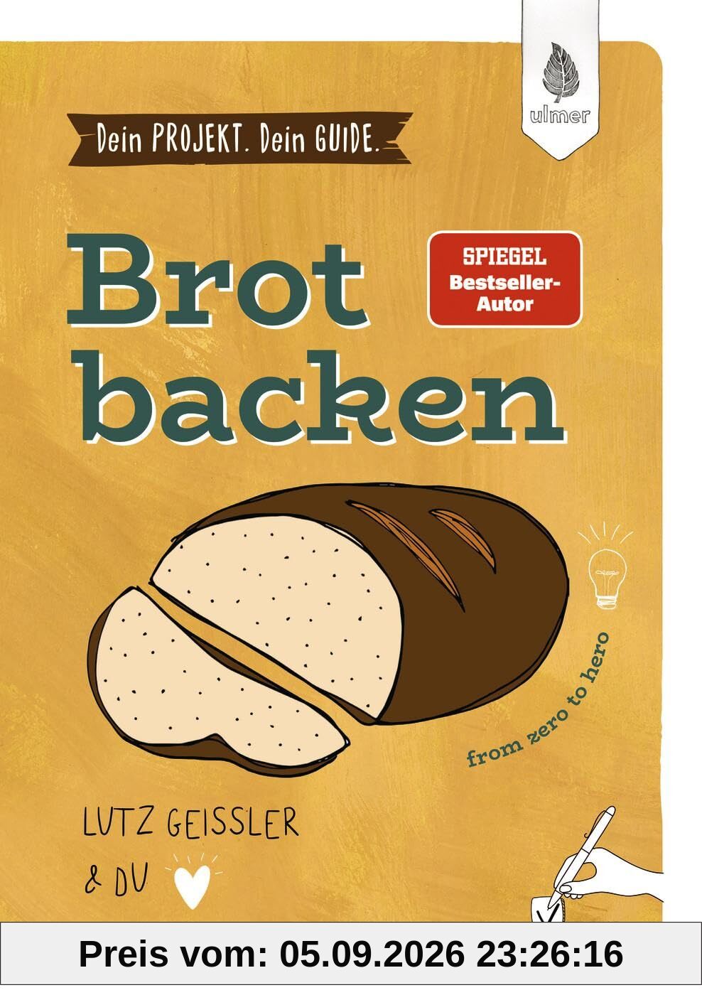 Dein Projekt. Dein Guide. Brot backen: from zero to hero