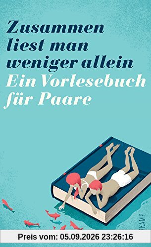 Zusammen liest man weniger allein: Ein Vorlesebuch für Paare (suhrkamp taschenbuch)