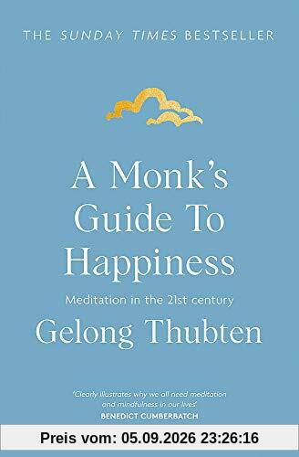 A Monk's Guide to Happiness: Meditation in the 21st century