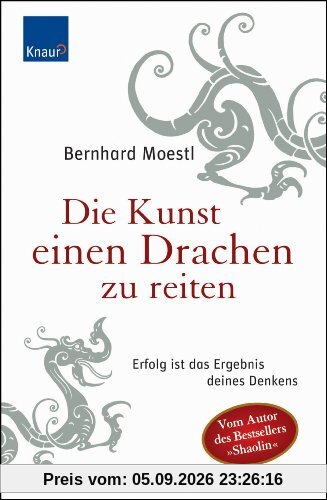 Die Kunst einen Drachen zu reiten: Erfolg ist das Ergebnis deines Denkens