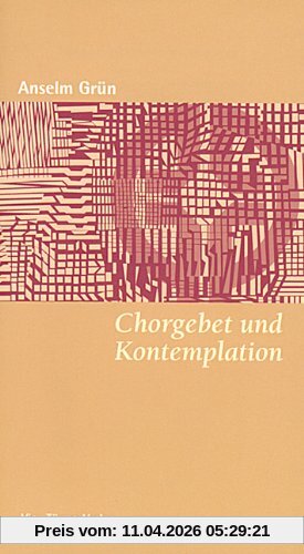 Chorgebet und Kontemplation