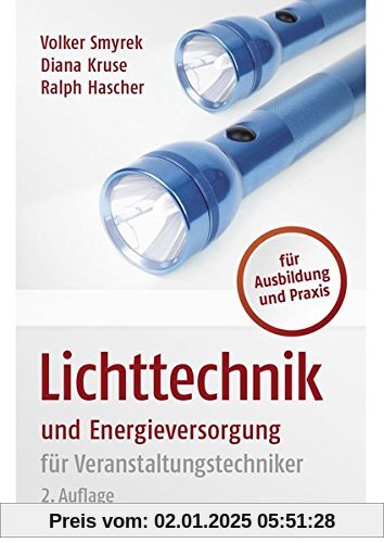 Lichttechnik und Energieversorgung: für Veranstaltungstechniker