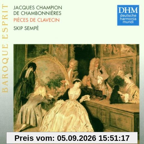 Baroque Esprit - Chambonnieres (Cembalowerke)