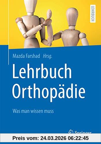 Lehrbuch Orthopädie: Was man wissen muss