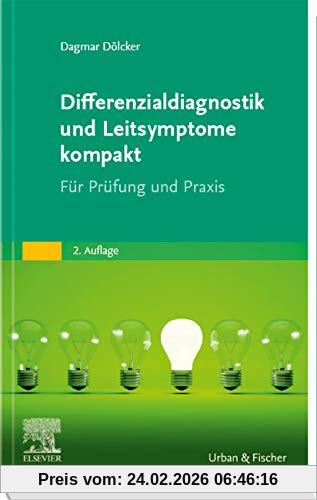 Dagmar Dölcker Differenzialdiagnostik Und Leitsymptome Kompakt, Für Prüfung Und Praxis