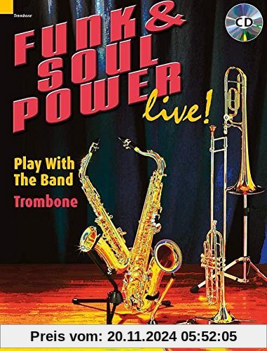 Funk & Soul Power live!: Play With The Band. Posaune. Ausgabe mit CD. (Chili Notes)