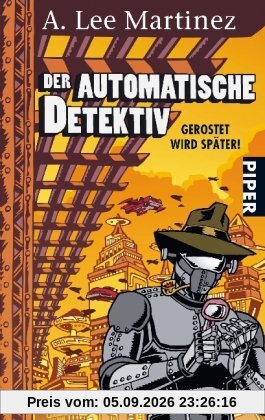 Der automatische Detektiv: Gerostet wird später!