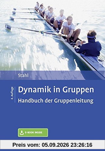 Dynamik in Gruppen: Handbuch der Gruppenleitung. Mit E-Book inside