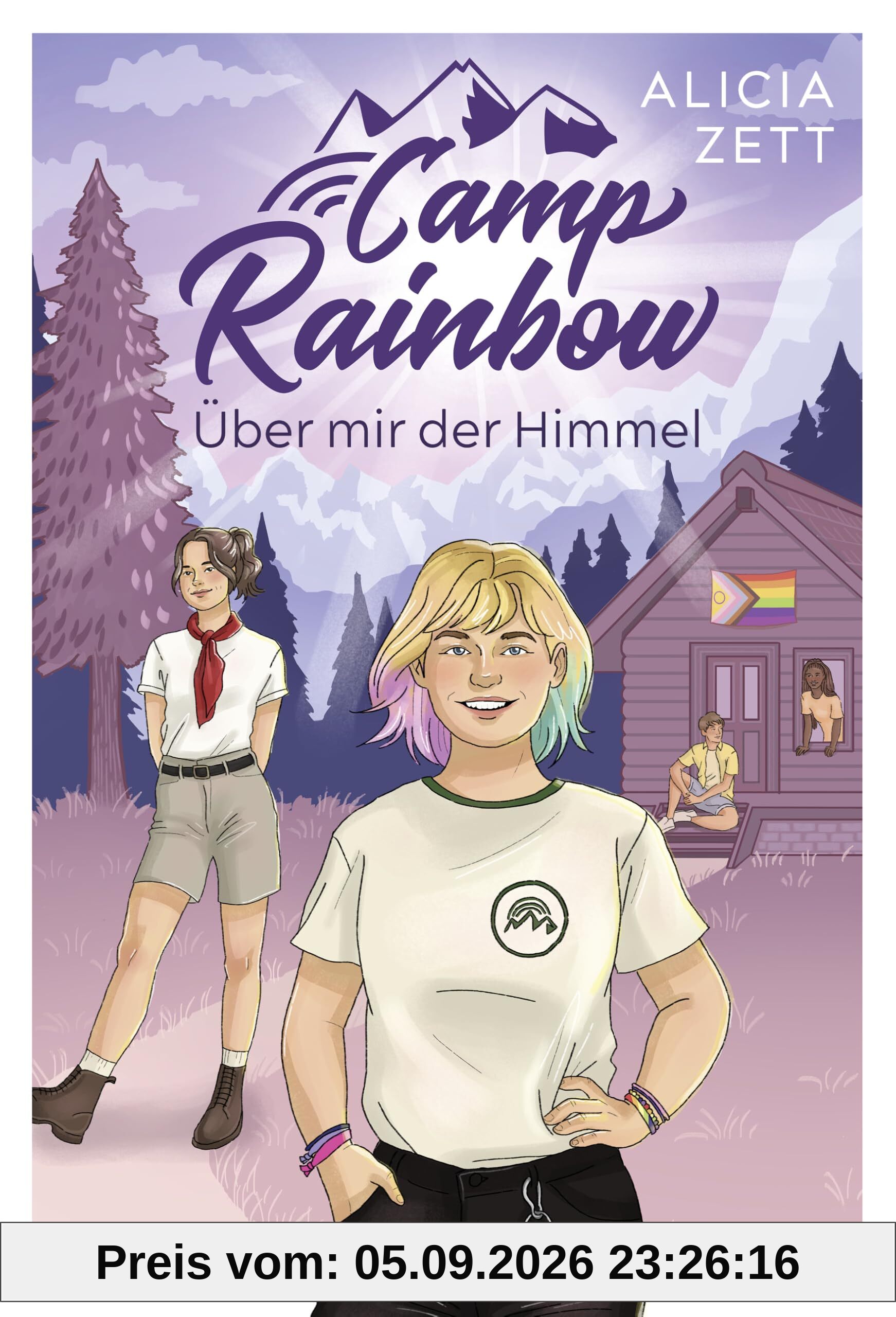 Camp Rainbow - Über mir der Himmel: Queere YA-Romance mit Sommercamp-Setting von Bestsellerautorin Alicia Zett (Mit Charakterkarte exklusiv in der 1. Auflage!) (Band 1); ab 14 Jahre