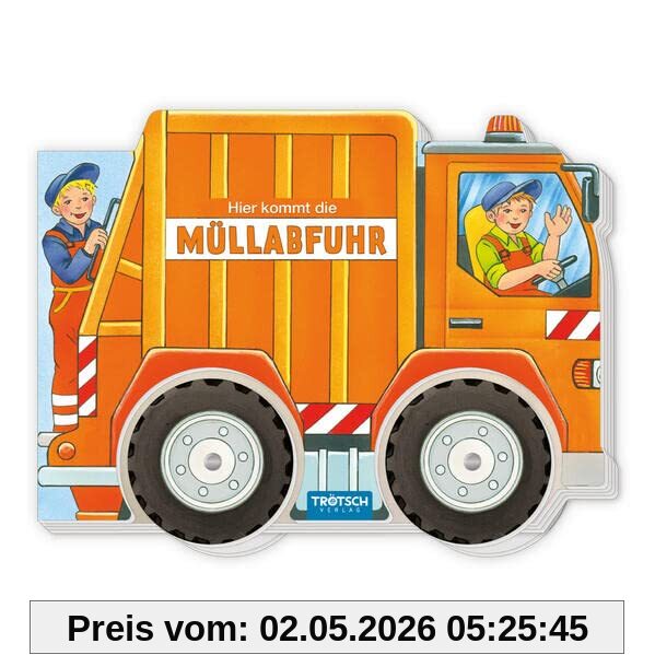 Trötsch Pappenbuch Räderbuch Hier kommt die Müllabfuhr: Spielbuch Räderbuch Beschäftigungsbuch