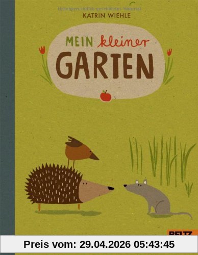 Mein kleiner Garten: 100 % Naturbuch  - Vierfarbiges Papp-Bilderbuch