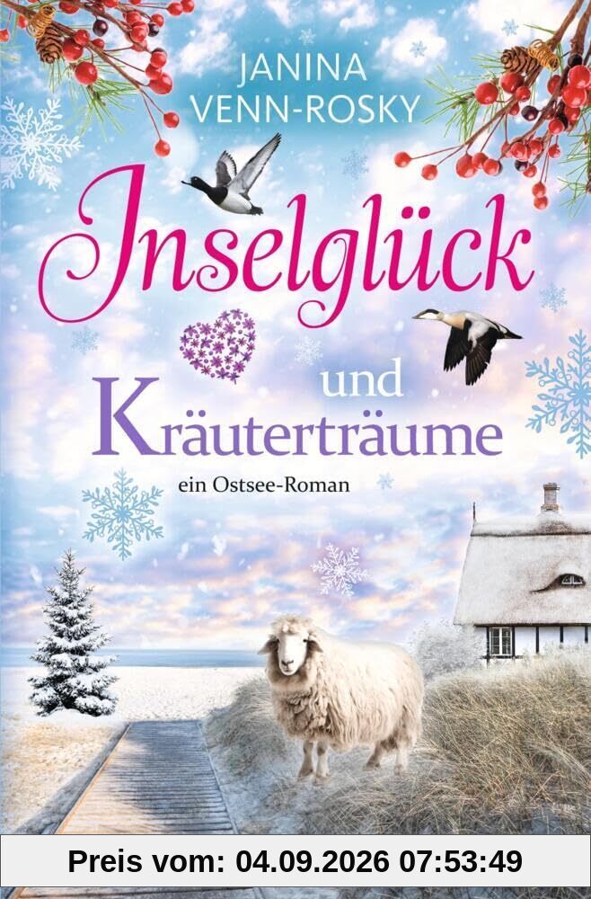 Inselglück und Kräuterträume: ein Ostsee-Roman (Inselglück und Ostseeliebe)
