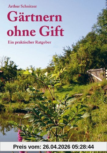 Gärtnern ohne Gift: Ein praktischer Ratgeber