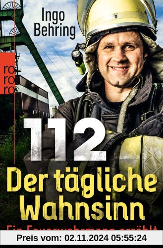 112 - Der tägliche Wahnsinn: Ein Feuerwehrmann erzählt