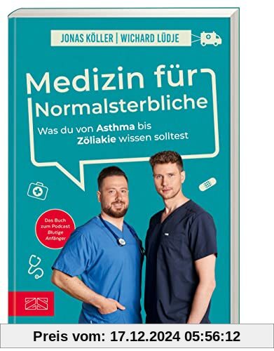 Medizin für Normalsterbliche: Was du von Asthma bis Zöliakie wissen solltest