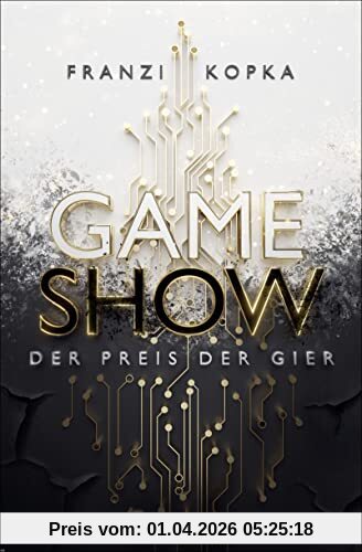 Gameshow – Der Preis der Gier: Der Jugendbuch-Bestseller 2023. Fesselnd wie ein Kinofilm.