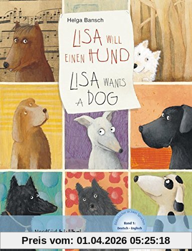Lisa will einen Hund: Kinderbuch Deutsch-Englisch mit MP3-Hörbuch zum Herunterladen