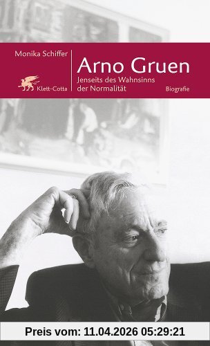 Arno Gruen: Jenseits des Wahnsinns der Normalität. Biografie