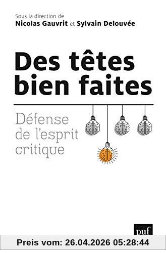 Des têtes bien faites : défense de l'esprit critique