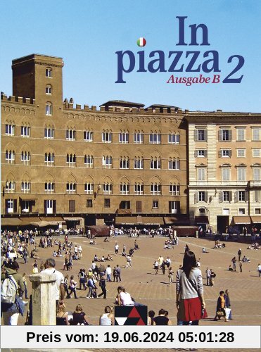 In Piazza B Schülerband 2: Unterrichtswerk für Italienisch in 2 Bänden