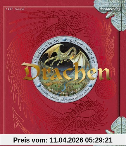 Expedition in die geheime Welt der Drachen: Hörspiel. Ab 10 Jahren