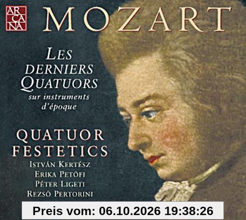 Wolfgang Amadeus Mozart: Die späten Streichquartette