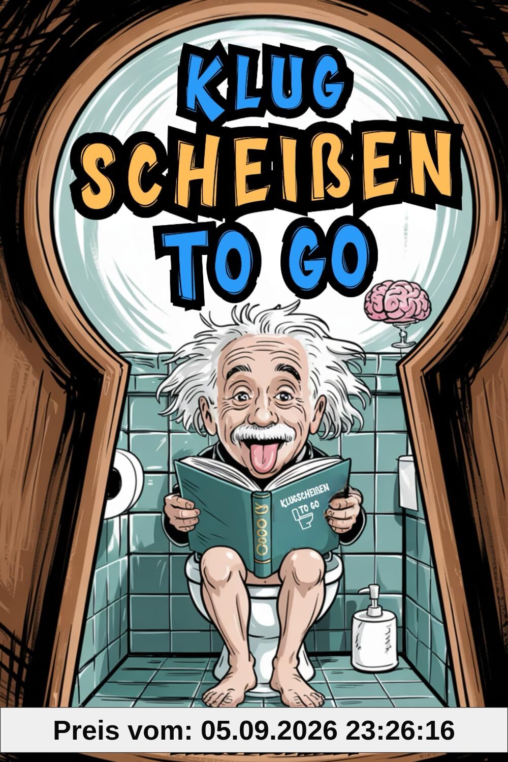 Klugscheißen to go: Unnützes Wissen für Männer – Das perfekte Geschenk für Klo & Kopf