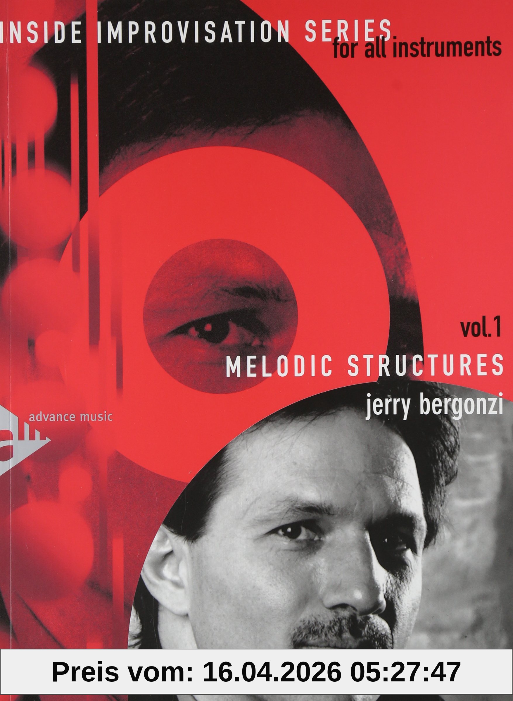 Melodic Structures: Band 1. Melodie-Instrumente (C oder B oder Es oder Bass-Schlüssel). Lehrbuch. (Inside Improvisation Series, Band 1, Band 1)