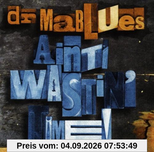 Ain' T Wastin' Time