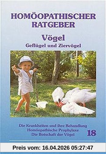 Homöopathischer Ratgeber, Bd.18, Vögel