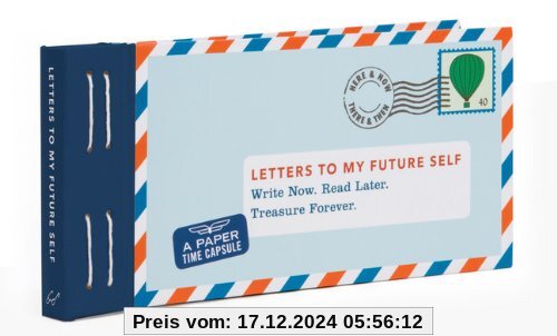 Letters to My Future Self: Write Now, Read Later, Treasure Forever