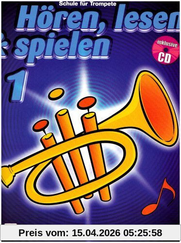 Hören, lesen & spielen, Schule für Trompete, m. Audio-CD