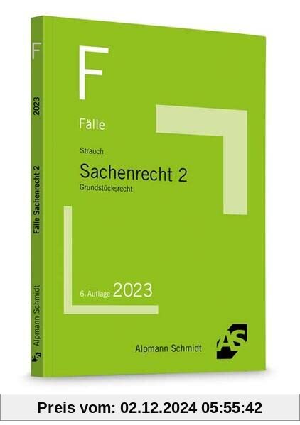 Die TOP 40 Klausurfälle Sachenrecht 2: Grundstücksrecht