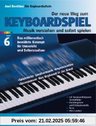 Der neue Weg zum Keyboardspiel, 6 Bde., Bd.6, Keyboard Praxis