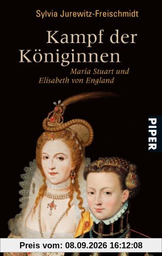 Kampf der Königinnen: Maria Stuart und Elisabeth von England